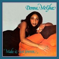 Mcghee Donna - Make It Last Forever in der Gruppe CD / RnB-Soul bei Bengans Skivbutik AB (3727070)