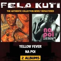 Kuti Fela - Yellow Fever/Na Poi in der Gruppe CD / Elektroniskt,World Music bei Bengans Skivbutik AB (3728269)