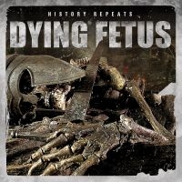 Dying Fetus - History Repeatsàlp in der Gruppe VINYL / Hårdrock bei Bengans Skivbutik AB (3729590)