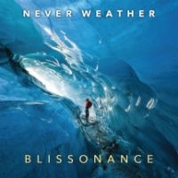 Never Weather - Blissonance in der Gruppe CD / Jazz bei Bengans Skivbutik AB (3729835)