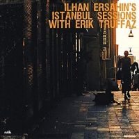 Ersahin Ilhan & Erik Truffaz - Istanbul Sessions in der Gruppe VINYL / Jazz bei Bengans Skivbutik AB (3731660)