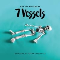 Kay The Aquanaut & Factor - 7 Vessels in der Gruppe CD / Hip Hop-Rap bei Bengans Skivbutik AB (3744439)