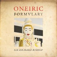 Bishop Sir Richard - Oneiric Formvlary in der Gruppe Pop-Rock bei Bengans Skivbutik AB (3747680)