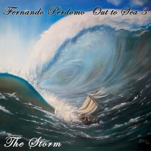 Perdomo Fernando - Out To Sea 3 ~ The Storm in der Gruppe CD / Pop-Rock bei Bengans Skivbutik AB (3758017)