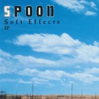 Spoon - Soft Effects Ep (Reissue) in der Gruppe CD bei Bengans Skivbutik AB (3760473)