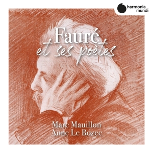 Mauillon Marc/Anne Le Bozec - Faure Et Ses Poetes in der Gruppe CD / Klassiskt,Övrigt bei Bengans Skivbutik AB (3760938)