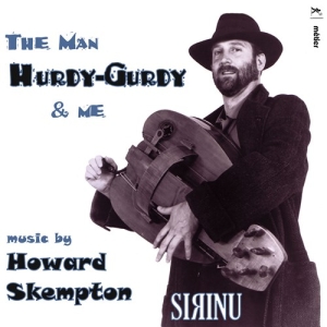 Skempton Howard - The Man, Hurdy-Gurdy & Me in der Gruppe UNSERE TIPPS / Weihnachtsgeschenktipp CD bei Bengans Skivbutik AB (3761724)