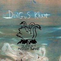 Dingus Khan - Support Mistley Swans in der Gruppe CD / Pop-Rock bei Bengans Skivbutik AB (3762148)