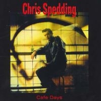 Spedding Chris - Cafe Days in der Gruppe CD / Pop-Rock bei Bengans Skivbutik AB (3763966)