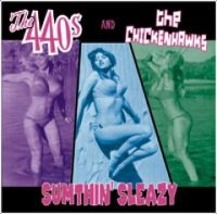 440S+B1 / Chickenhawks - Sumthin' Sleazy in der Gruppe CD / Pop-Rock bei Bengans Skivbutik AB (3764198)