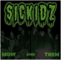 Sickidz - Now & Then in der Gruppe CD / Pop-Rock bei Bengans Skivbutik AB (3764204)