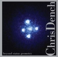 Dench Chris - Beyond Status Geometry in der Gruppe CD / Jazz,Pop-Rock bei Bengans Skivbutik AB (3764633)