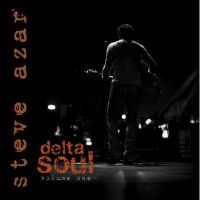 Azar Steve - Delta Soul Volume One in der Gruppe CD / Blues,Jazz bei Bengans Skivbutik AB (3764936)