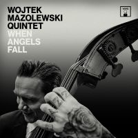 Mazolewski Wojtek Quintet - When Angels Fall in der Gruppe CD / Jazz bei Bengans Skivbutik AB (3768237)