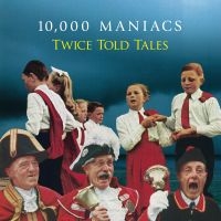 10000 Maniacs - Twice Told Tales in der Gruppe VINYL / Pop-Rock bei Bengans Skivbutik AB (3768690)