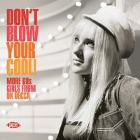 Various Artists - Don't Blow Your Cool! More 60S Girl in der Gruppe CD / Pop-Rock bei Bengans Skivbutik AB (3768769)