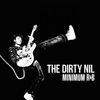 Dirty Nil - Minimum R&B in der Gruppe CD / Pop-Rock bei Bengans Skivbutik AB (3768845)