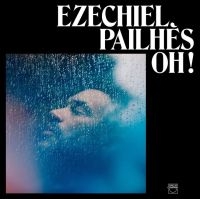 Pailhes Ezechiel - Oh! in der Gruppe CD / Pop-Rock bei Bengans Skivbutik AB (3772916)