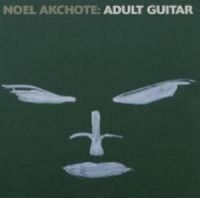 Akchote Noel - Adult Guitar in der Gruppe CD / Pop-Rock bei Bengans Skivbutik AB (3774210)