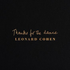 Cohen Leonard - Thanks For The Dance in der Gruppe UNSERE TIPPS / Weihnachtsgeschenktipp CD bei Bengans Skivbutik AB (3777166)