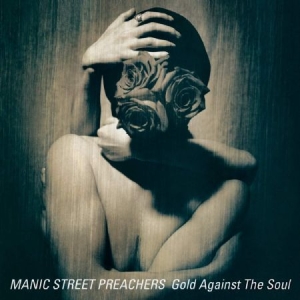 Manic Street Preachers - Gold Against The Soul (Remastered) in der Gruppe UNSERE TIPPS / Weihnachtsgeschenktipp Vinyl bei Bengans Skivbutik AB (3779965)