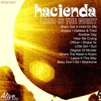 Hacienda Us - Loud Is The Night in der Gruppe CD / Pop-Rock bei Bengans Skivbutik AB (3782552)