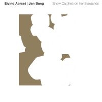 Aarset Eivind & Jan Bang - Snow Catches Of Her Eyelashes in der Gruppe VINYL / Jazz bei Bengans Skivbutik AB (3782977)