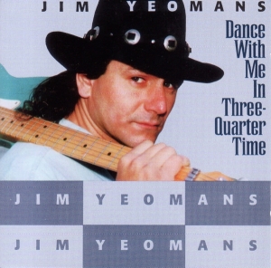 Yeomans Jim - Dance With Me In Three-Quarter Time in der Gruppe CD / Country bei Bengans Skivbutik AB (3783053)