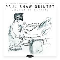 Shaw Paul (Quintet) - Moment Of Clarity in der Gruppe CD / Jazz bei Bengans Skivbutik AB (3783076)