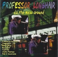 Professor Longhair - Do The Mess Around in der Gruppe CD / RnB-Soul bei Bengans Skivbutik AB (3783192)