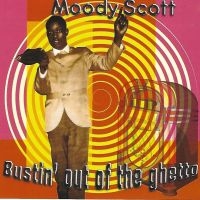 Scott Moody - Bustin' Out Of The Ghetto in der Gruppe CD / RnB-Soul bei Bengans Skivbutik AB (3783203)