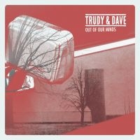 Trudy And Dave - Out Of Our Minds in der Gruppe CD / Blues,Jazz bei Bengans Skivbutik AB (3783282)