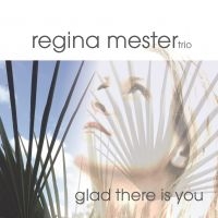 Mester Regina (Trio) - Glad There Is You in der Gruppe CD / Jazz bei Bengans Skivbutik AB (3783738)