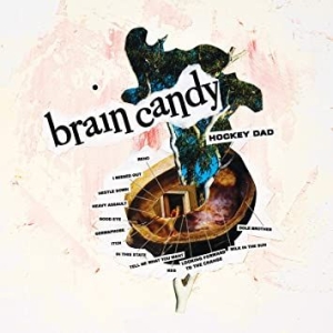 Hockey Dad - Brain Candy in der Gruppe CD / Pop-Rock bei Bengans Skivbutik AB (3787620)