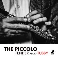 Tenderlonious - Piccolo - Tender Plays Tubby in der Gruppe VINYL / Jazz bei Bengans Skivbutik AB (3790043)