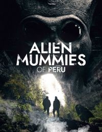 Alien Mummies Of Peru - Documentary in der Gruppe Musik-DVD & Bluray bei Bengans Skivbutik AB (3790179)