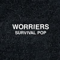 Worriers - Survival Pop (Extended Version) in der Gruppe CD / Pop-Rock bei Bengans Skivbutik AB (3806600)