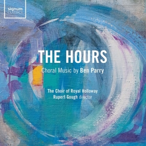 Parry Ben - The Hours - Choral Music By Ben Par in der Gruppe UNSERE TIPPS / Weihnachtsgeschenktipp CD bei Bengans Skivbutik AB (3806957)