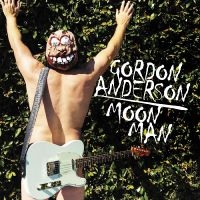 Anderson Gordon - Moon Man in der Gruppe CD / Pop-Rock bei Bengans Skivbutik AB (3814355)