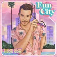 Bright Light Bright Light - Fun City (Pink Vinyl) in der Gruppe VINYL / Pop-Rock bei Bengans Skivbutik AB (3818305)