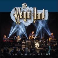 Weight Band - Live Is A Carnival in der Gruppe CD / Country bei Bengans Skivbutik AB (3818775)