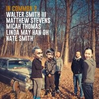 Smith Iii Walter & Matthew Stevens - In Common 2 in der Gruppe CD / Jazz bei Bengans Skivbutik AB (3818809)