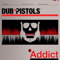 Dub Pistols - Addict in der Gruppe CD / Reggae bei Bengans Skivbutik AB (3822905)