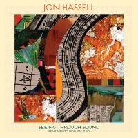 Hassell Jon - Seeing Through Sound (Pentimento Vo in der Gruppe VINYL / Pop-Rock,Reggae bei Bengans Skivbutik AB (3827960)