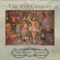 Wee Cherubs - Merry Makers (Green Vinyl) in der Gruppe VINYL / Pop-Rock bei Bengans Skivbutik AB (3829784)