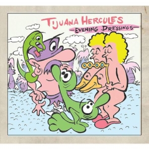 Tijuana Hercules - Evening Dressings in der Gruppe CD / Pop-Rock bei Bengans Skivbutik AB (3830355)