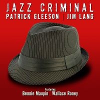 Gleeson Patrick - Jazz Criminal in der Gruppe CD / Jazz bei Bengans Skivbutik AB (3834889)