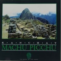 Kanchay - Machu Picchu in der Gruppe CD / Elektroniskt,World Music bei Bengans Skivbutik AB (3834891)