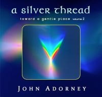 Adorney John - A Silver Thread - Toward A Gentle P in der Gruppe CD / Pop-Rock bei Bengans Skivbutik AB (3834929)