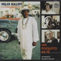 Baloy Felix - Un Poquito De Fe in der Gruppe CD / Elektroniskt,World Music bei Bengans Skivbutik AB (3834989)